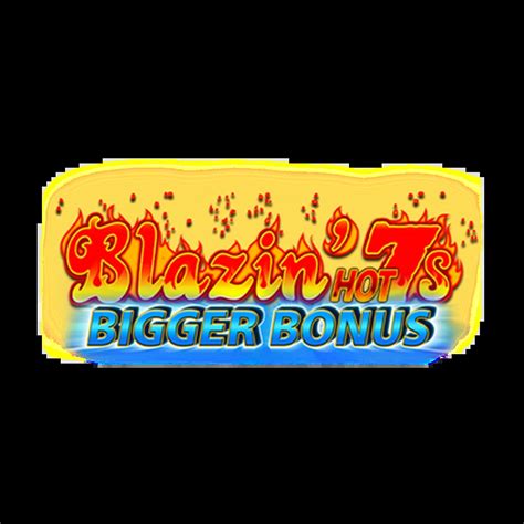 Blazin Hot 7 S Bigger Bonus Blaze