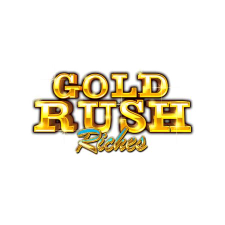 Gold Rush Riches Betfair