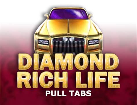 Jogar Diamond Rich Life Pull Tabs com Dinheiro Real