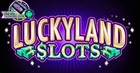 Luckyland slots casino download