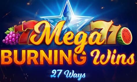 Mega Burning Wins 27 Ways brabet