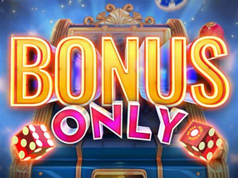 Slot Bonus Only