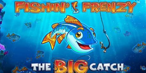 Slot Fishin Frenzy The Big Catch
