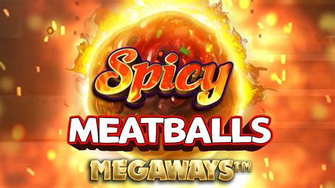 Spicy Meatballs Megaways Betano