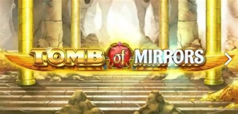 Tomb Of Mirrors 888 Casino